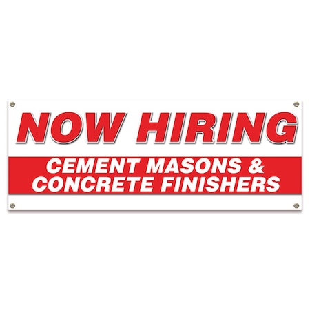 Signmission Now Hiring Cement Mixers & Concrete Finishers Banner Apply Inside Accepting Application Single Sided B-30215